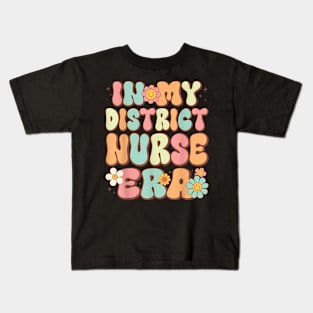 Groovy in My District Nurse Era District Nurse  Retro Kids T-Shirt